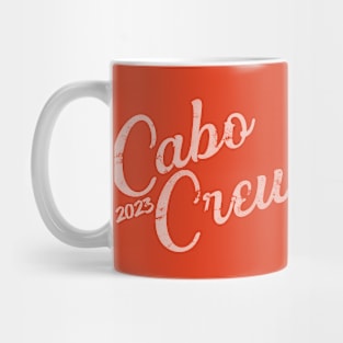 Cabo Crew 2023 Group Cabo San Lucas Mexico Trip Mug